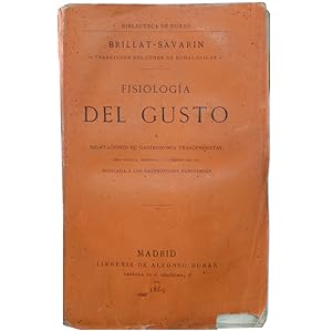 Imagen del vendedor de FISIOLOGA DEL GUSTO O MEDITACIONES DE GASTRONOMA TRASCENDENTAL a la venta por LIBRERIA CLIO