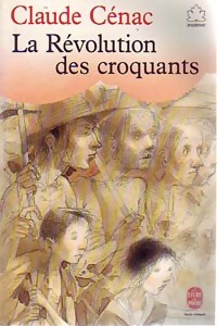 La r volution des croquants Tome I - Claude C nac