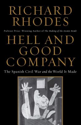 Seller image for Hell and Good Company: The Spanish Civil War and the World It Made (Paperback or Softback) for sale by BargainBookStores