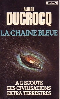 La chaîne bleue - Albert Ducrocq