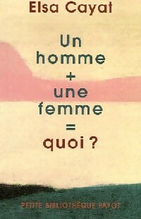 Bild des Verkufers fr Un homme + une femme = quoi ? - Elsa Cayat zum Verkauf von Book Hmisphres