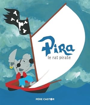 Bild des Verkufers fr Pira le rat pirate - Magdalena zum Verkauf von Book Hmisphres
