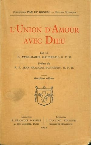 Immagine del venditore per L'union d'amour avec Dieu - Yves-Marie Gaudreau venduto da Book Hmisphres