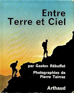 Imagen del vendedor de Entre ciel et terre - Gaston R?buffat a la venta por Book Hmisphres