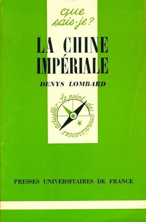 Seller image for La chine imp?riale - Denys Lombard for sale by Book Hmisphres