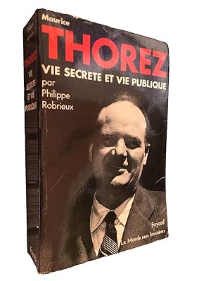 Image du vendeur pour Maurice Thorez : vie secrète et vie publique mis en vente par Librairie Douin