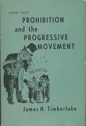 Imagen del vendedor de Prohibition and the progressive movement - James H Timberlake a la venta por Book Hmisphres