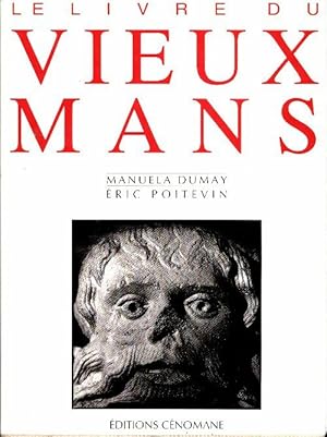 Le livre du vieux Mans - Poitevin Dumay