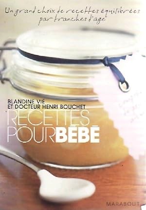 Recettes pour bébé - Blandine Vié