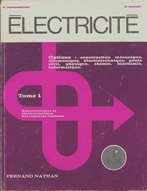 Électricité Tome I - P Fondanèche