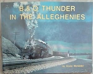 Seller image for B and O Thunder in the Alleghenis for sale by Chapter 1