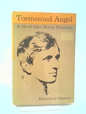 Image du vendeur pour Tormented Angel: A Life Of John Henry Newman mis en vente par World of Rare Books