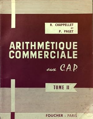 Arithm?tique commerciale aux CAP Tome II - P. Paget