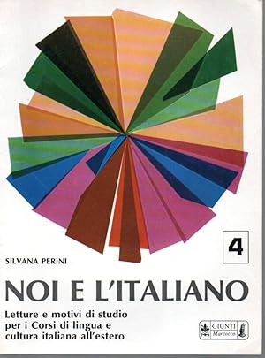 Noi e l'italiano. Letture e motivi di studio per i Corsi di lingua e cultura italiana all'estero.