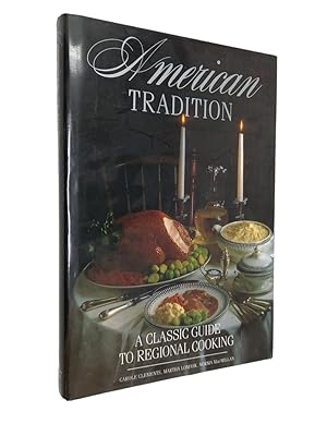 Bild des Verkufers fr American Tradition: A Classic Guide to Regional Cooking zum Verkauf von Librairie Douin