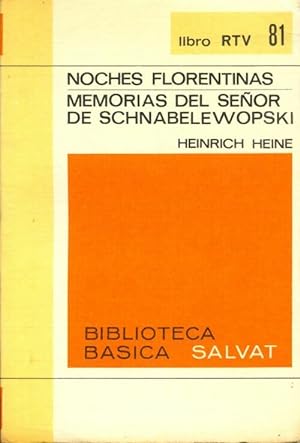 Noches florentinas / Memorias del Senor De Schnabelewopski - Heinrich Heine