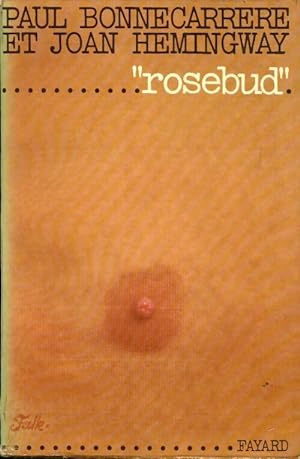 Image du vendeur pour Rosebud - Joan Hemingway mis en vente par Book Hmisphres