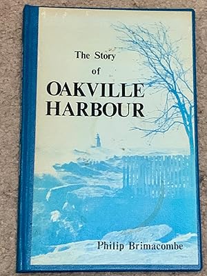 Immagine del venditore per The story of Oakville Harbour venduto da The Poet's Pulpit