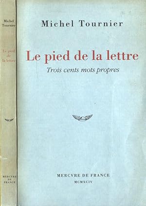 Bild des Verkufers fr Le pied de la lettre Trois cent mots propres zum Verkauf von Biblioteca di Babele