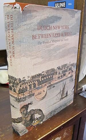 Seller image for Dutch New York Between East and West: The World of Margrieta van Varick for sale by Atlantic Bookshop