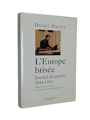 Immagine del venditore per L'Europe brise : journal et lettres, 1914-1918 venduto da Librairie Douin