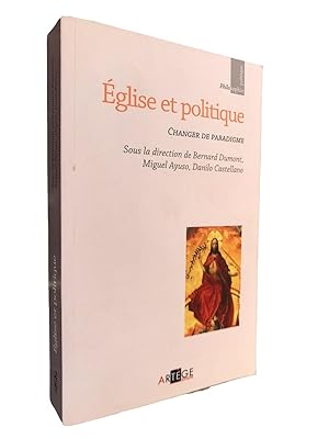 Imagen del vendedor de glise et politique : changer de paradigme a la venta por Librairie Douin