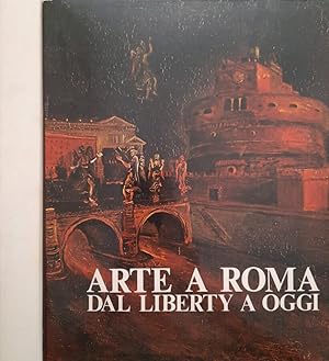 Bild des Verkufers fr Arte a Roma dal Liberty a oggi zum Verkauf von Biblioteca di Babele