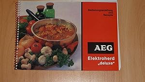 Imagen del vendedor de AEG - Elektroherd DELUXE - Bedienungsanleitung und Rezepte. a la venta por Versandantiquariat Ingo Lutter