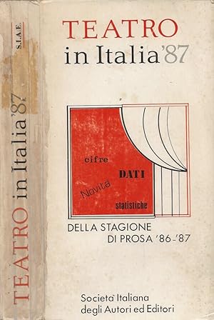Seller image for Teatro in Italia '87 Cifre, dati, novit, statistiche della stagione di prosa '86-'87 for sale by Biblioteca di Babele