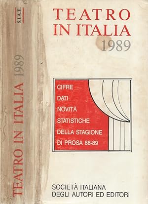 Seller image for Teatro in Italia '89 Cifre, dati, novit, statistiche della stagione di prosa 88-89 for sale by Biblioteca di Babele