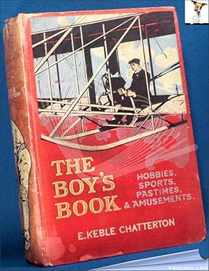 The Boy's Book of Sports, Pastimes, Hobbies, and Amusements