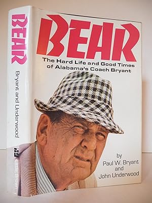Image du vendeur pour Bear: The Hard Life and Good Times of Alabama's Coach Bryant, (Signed) mis en vente par ARABESQUE BOOKS