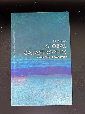 Image du vendeur pour Global Catastrophes: A Very Short Introduction (Very Short Introductions) mis en vente par Book_Attic