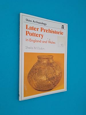 Later Prehistoric Pottery in England and Wales (Shire archaeology series)