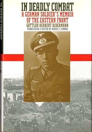 In Deadly Combat: A German Soldier's Memoir of the Eastern Front