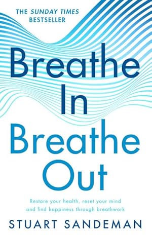 Bild des Verk�ufers f�r Breathe In, Breathe Out zum Verkauf von AHA-BUCH GmbH