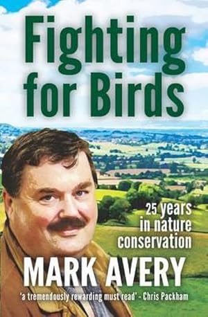 Bild des Verkufers fr Fighting for Birds: 25 Years in Nature Conservation zum Verkauf von AHA-BUCH GmbH