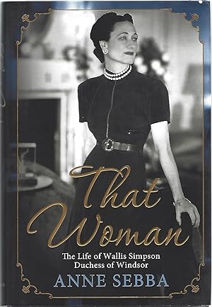 Seller image for THAT WOMAN: THELIFE OF WALLIS SIMPSON, DUCHESS OF WINDSOR for sale by Columbia Books, ABAA/ILAB, MWABA