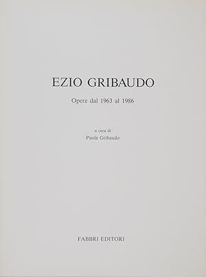 Imagen del vendedor de Ezio Gribaudo. Opere dal 1963 al 1986 a la venta por FABRISLIBRIS