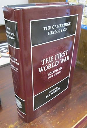 The Cambridge History of the First World War, Volume III: Civil Society