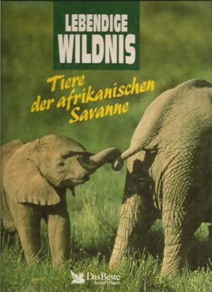 Bild des Verkufers fr Lebendige Wildnis. Tiere der afrikanischen Savanne. zum Verkauf von Ant. Abrechnungs- und Forstservice ISHGW