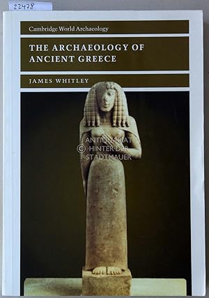 Imagen del vendedor de The Archaeology of Ancient Greece. [= Cambridge World Archaeology] a la venta por Antiquariat hinter der Stadtmauer