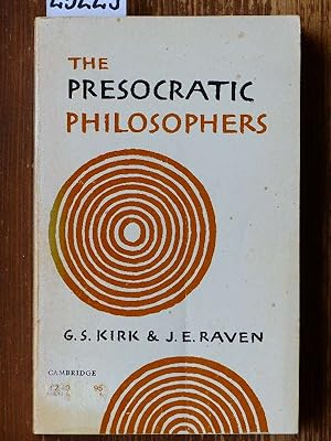 The presocratic Philosophers. A critical history with a selection of texts. Repr. of 1. ed. 1957.