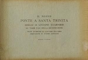 Il Nuovo Ponte a Santa Trinita, Disegni di Luciano Guarnieri: Le Varie Fasi della Ricostruzione