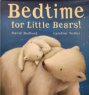 Bild des Verkufers fr Bedtime for Little Bears! zum Verkauf von WellRead Books A.B.A.A.