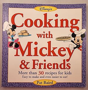 Bild des Verkufers fr Disney's Cooking With Mickey Healthy Recipes from Your Favorite Disney Characters zum Verkauf von WellRead Books A.B.A.A.