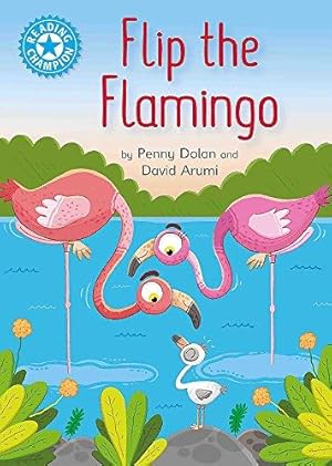 Seller image for Flip the Flamingo: Independent Reading Blue 4 (Reading Champion) for sale by WeBuyBooks