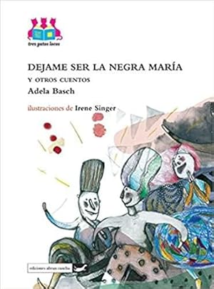 Seller image for D?jame ser la negra Mar?a y otros cuentos for sale by Green Libros