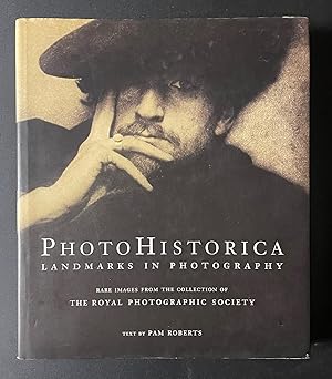 Seller image for PhotoHistorica, Landmarks in Photography: Rare Images from the Collection of the Royal Photographic Society for sale by Avol's Books LLC