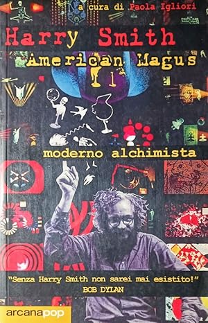 HARRY SMITH American Magus MODERNO ALCHIMISTA